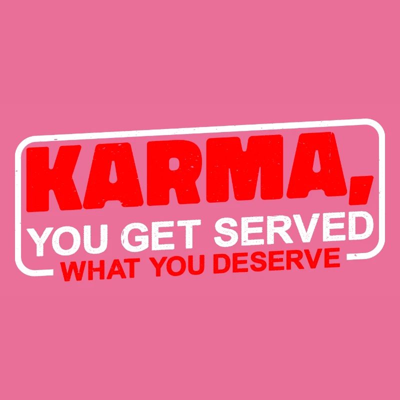 Karma, on vous sert ce que vous méritez 3