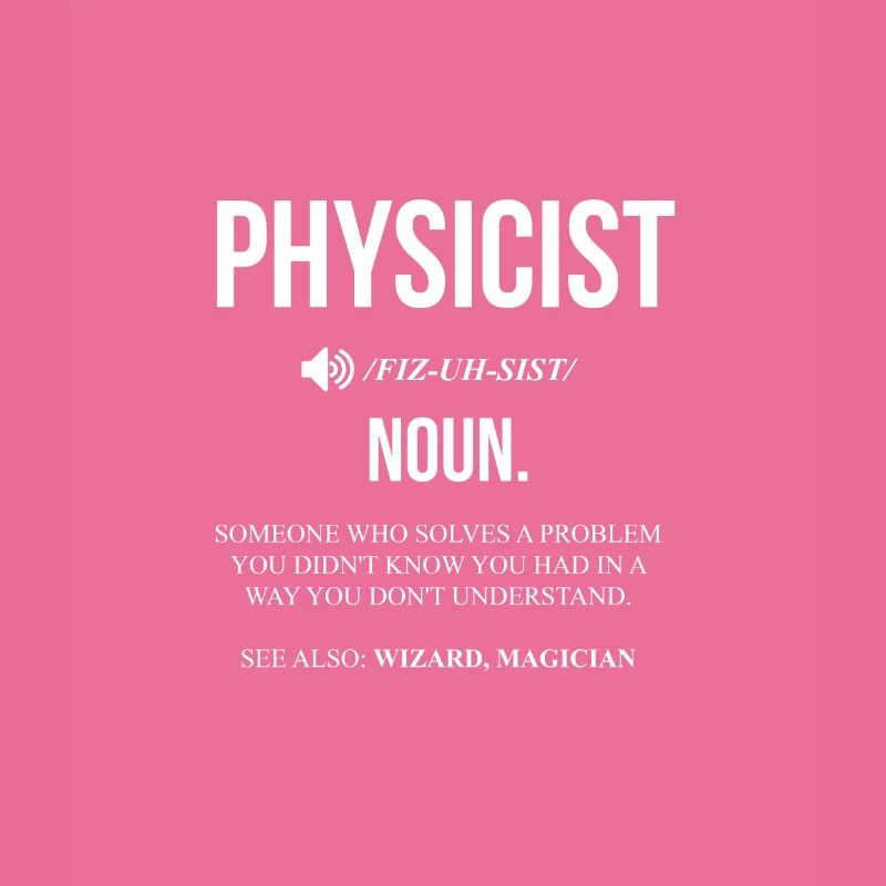 Physics study science physicist gift teaching