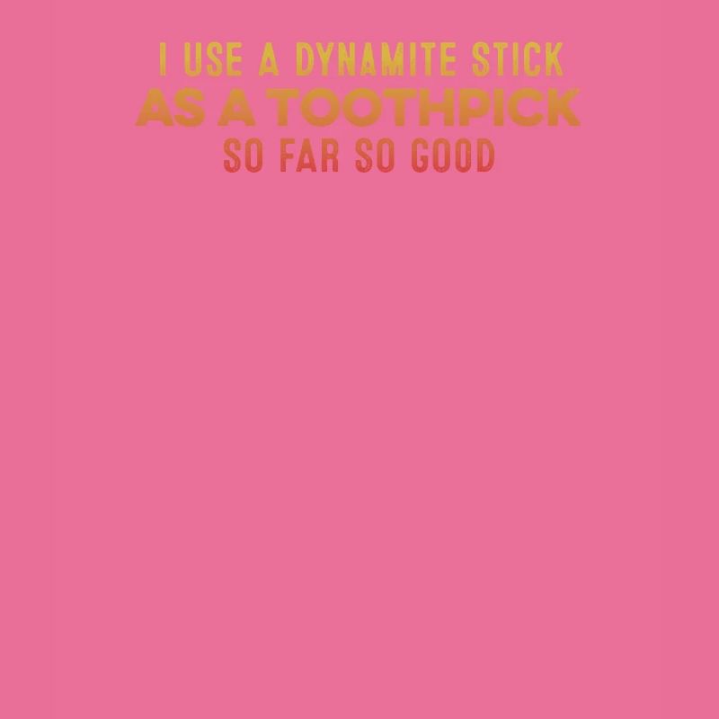 J’utilise un bâton de dynamite comme jeu de mots relaxant pour cure-dent