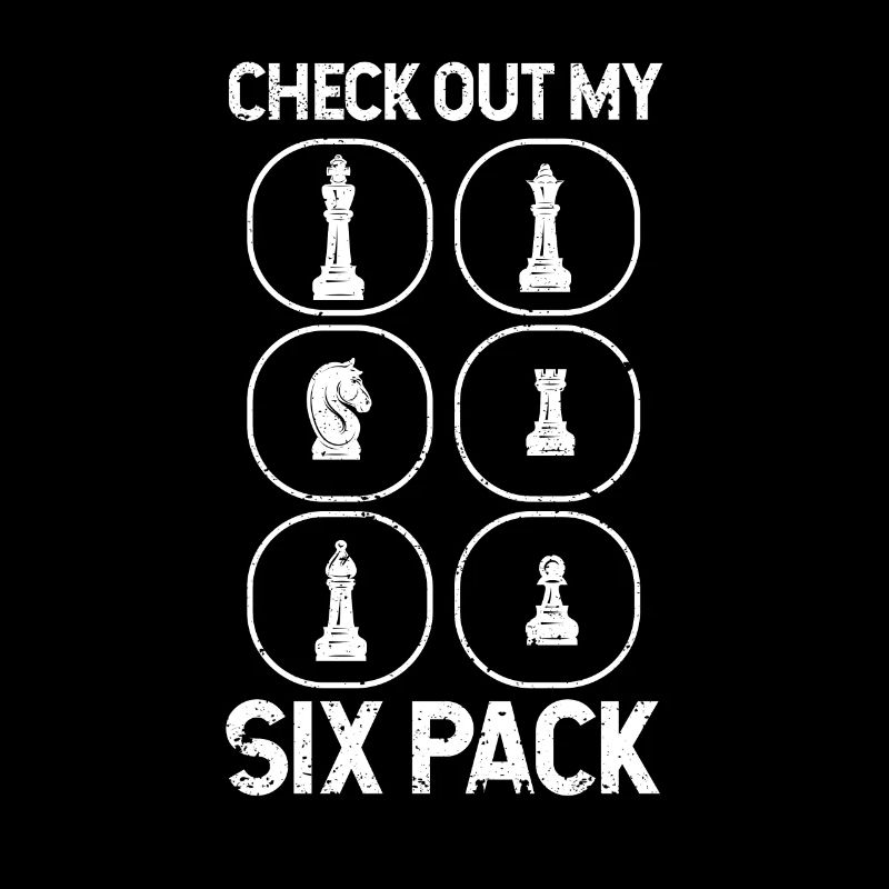 Check Out My Six Pack Funny Chess Player
