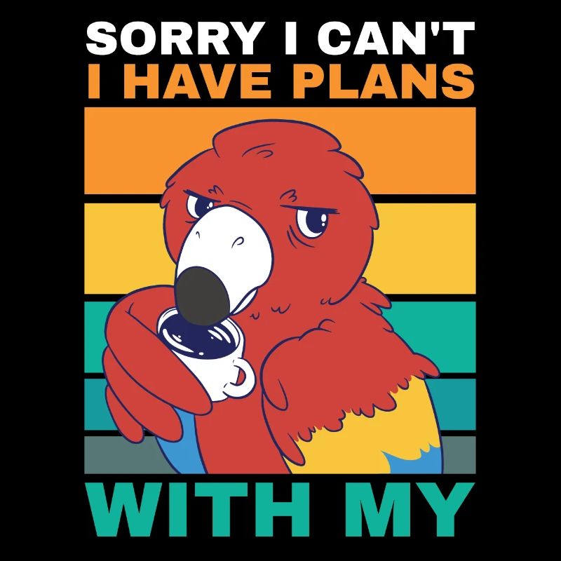 I have plans with my parrot