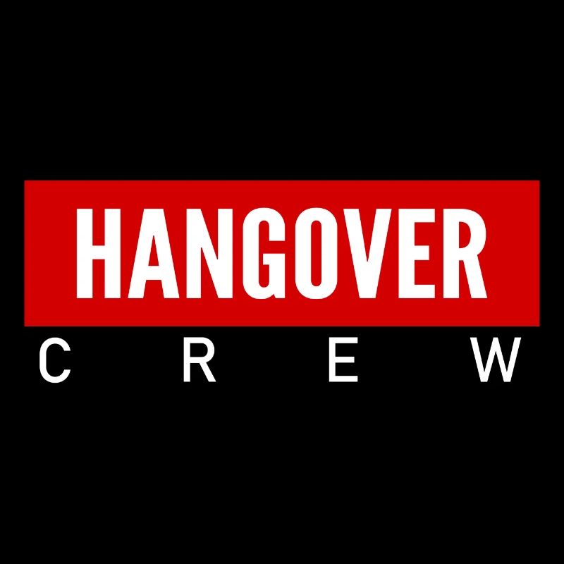 HANGOVER CREW