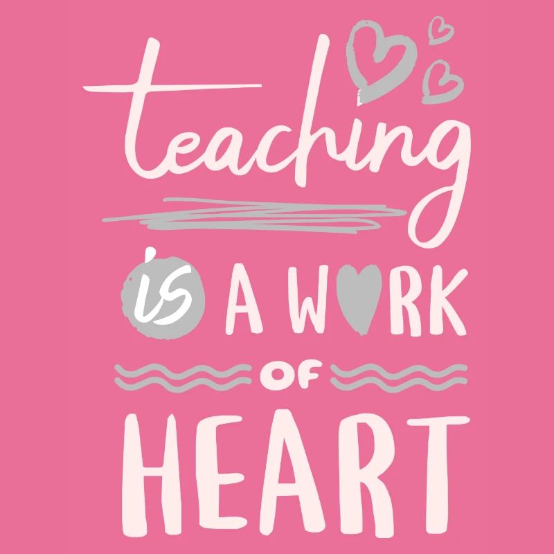 Teaching is a Work of Heart