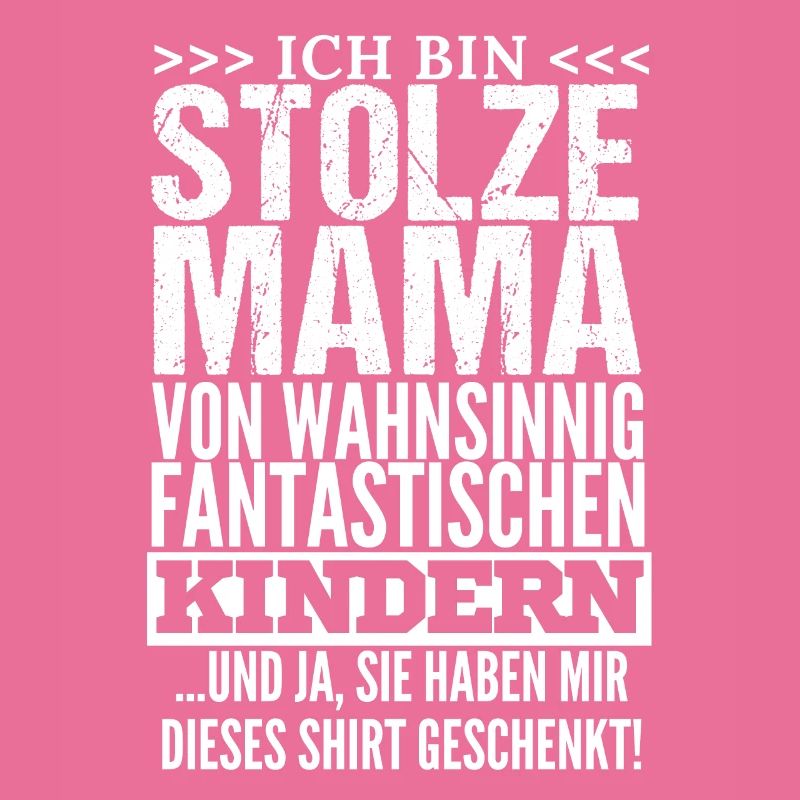 Ich bin Stolze Mama Mutter Kinder Muttertag Mami
