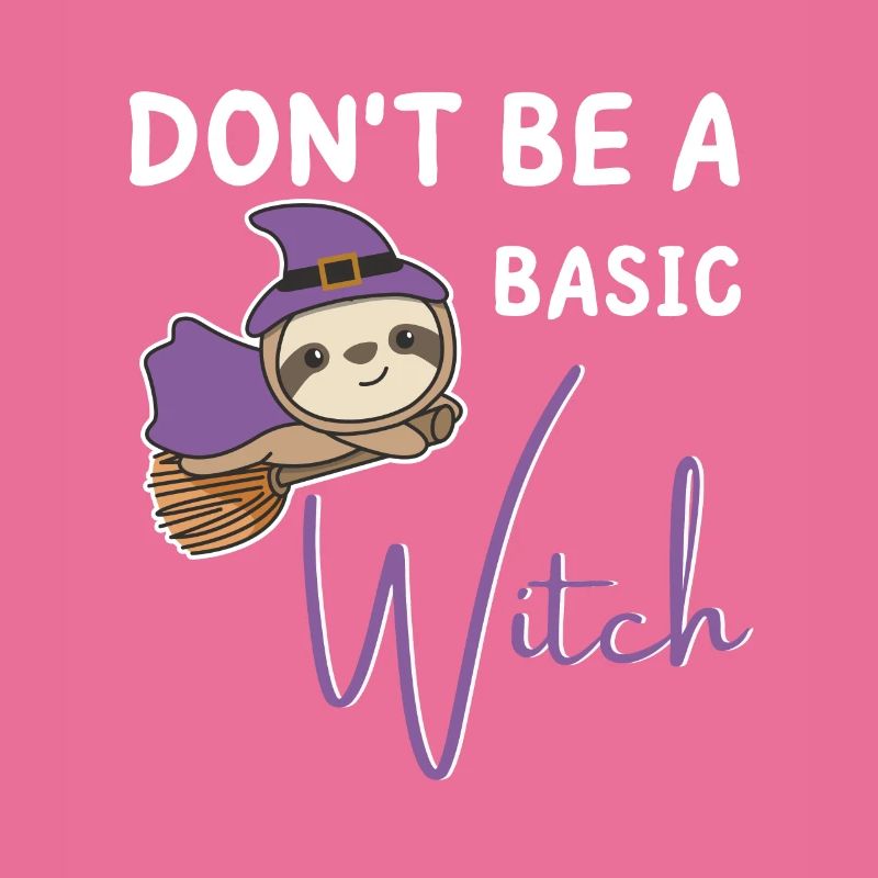 Sloth Halloween Witches don't be a basic witch