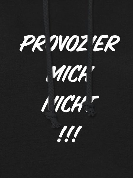Provozier mich nicht