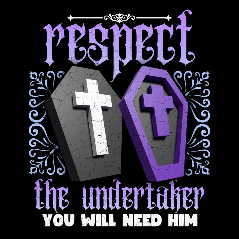 Drôle de Undertaker Dicton, Undertaker Saying