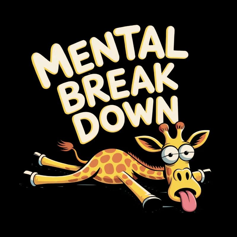 Mental break down Giraffe