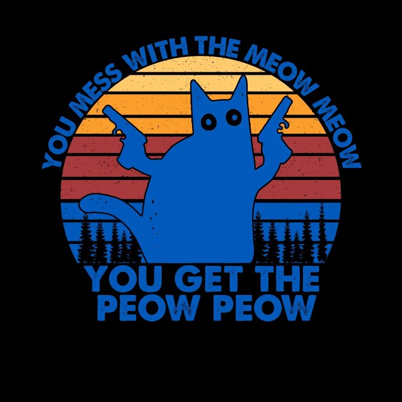 Vous mess avec le meow meow vous obtenez le peow peow