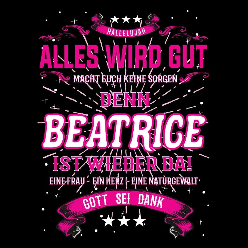 Beatrice ist wieder da, alles wird gut