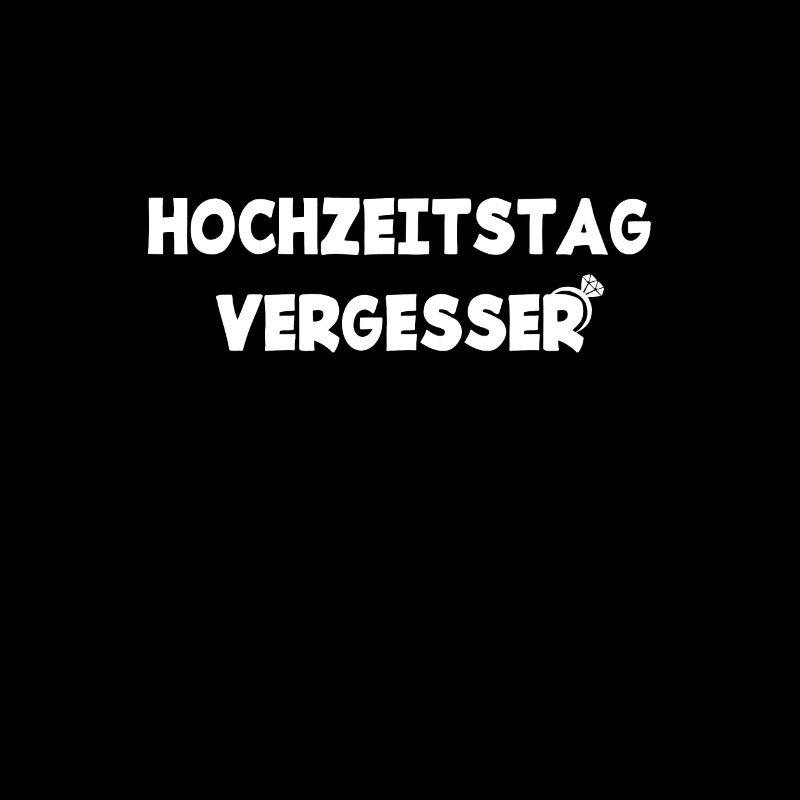 Hochzeitstag Vergesser Sprüche Geschenk Hochzeit