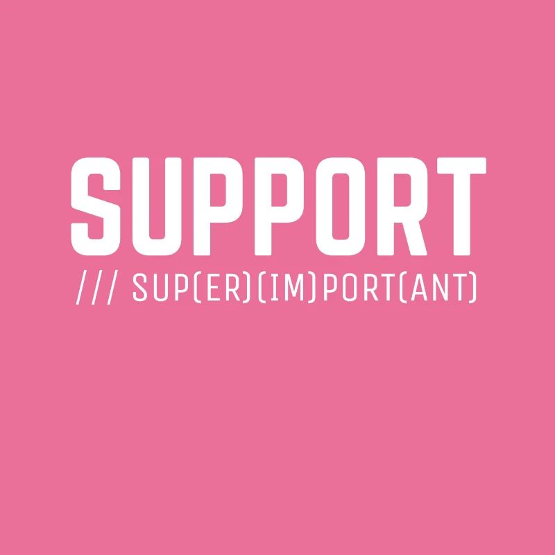 SUPPORT super important white