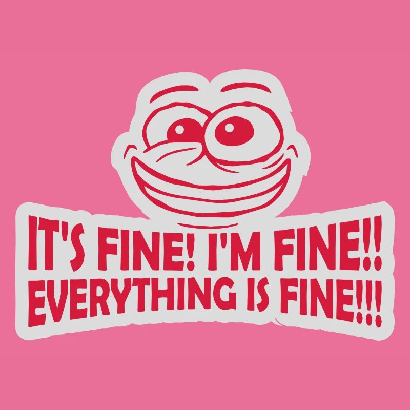 everything is fine Zitat