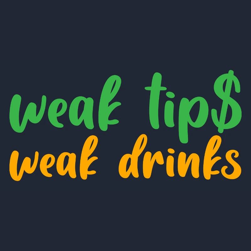 Weak Tips Weak Drinks