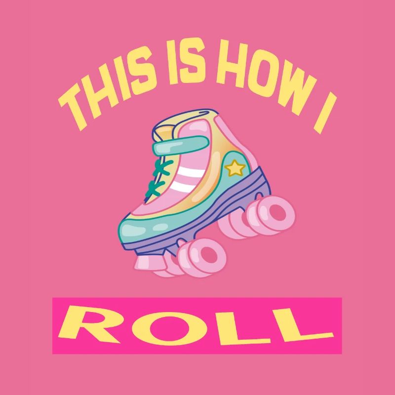 C'est comme ça que je roule Rollerskates Rollerskating