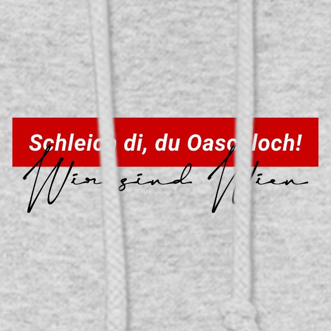 Schleich di, du Oaschloch - Deutsch