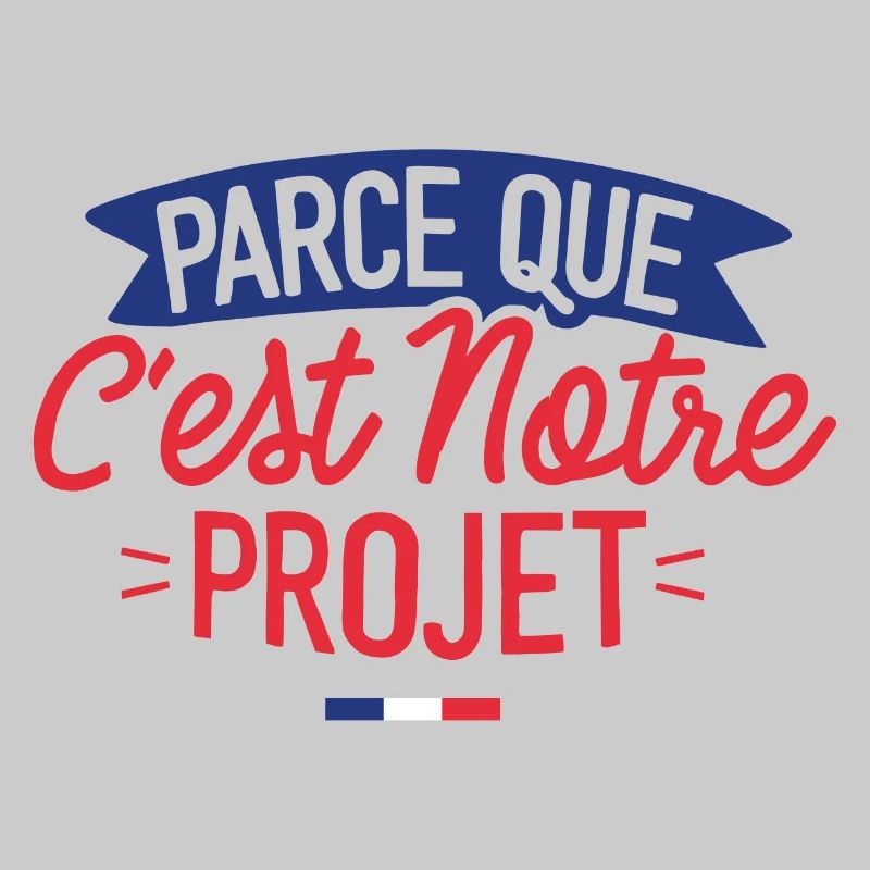 Parce que c'est notre projet