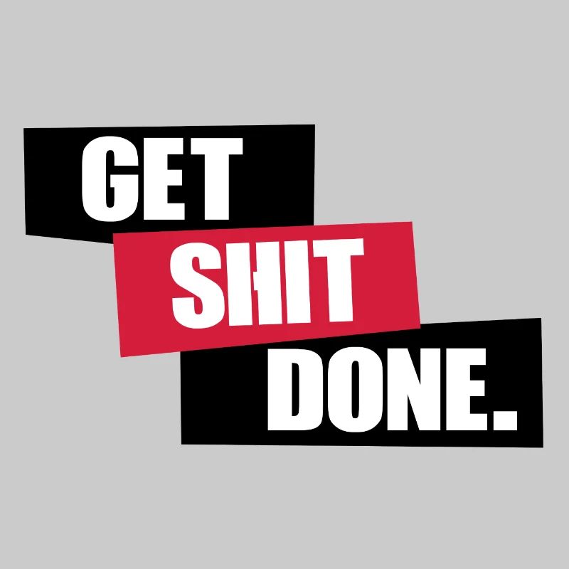 Get SHIT done