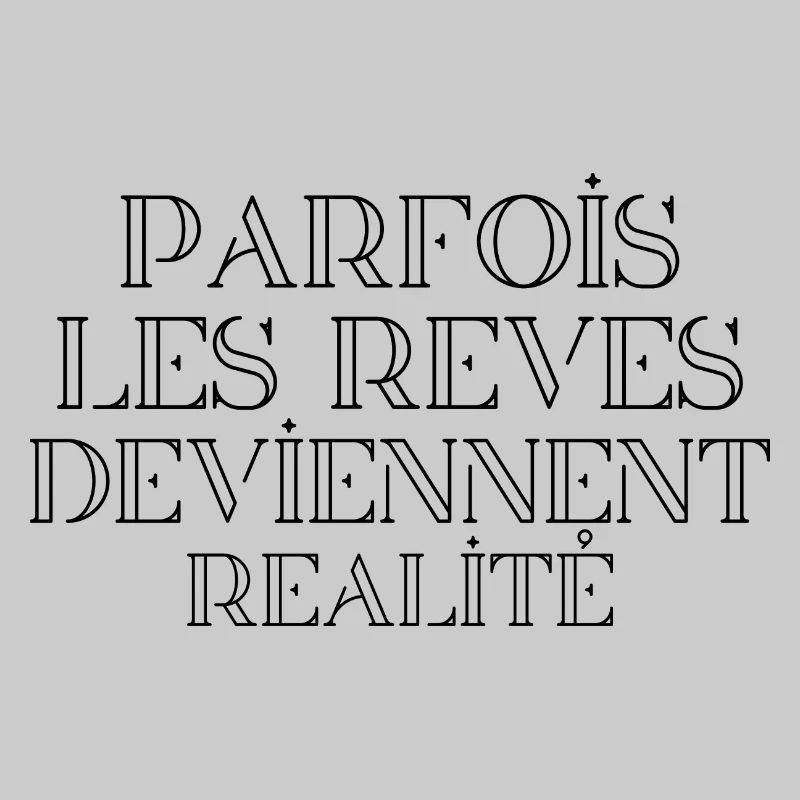 Les rêves deviennent réalités