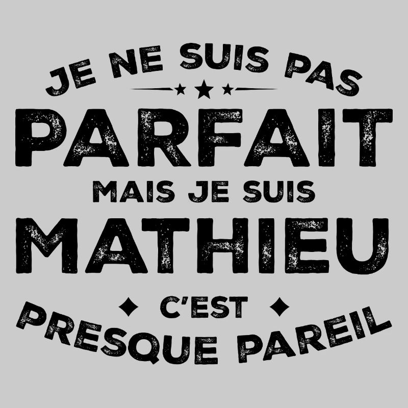 Mathieu A first name, an attitude Humour Mathieu