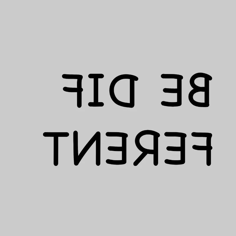 Be different, BE DIFFERENT be different