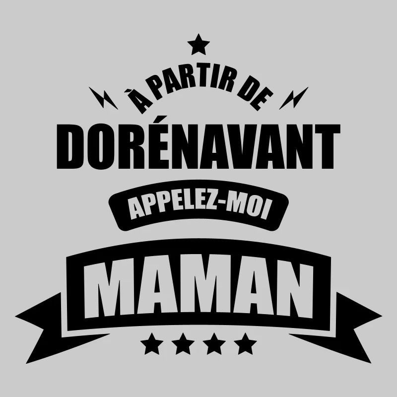 a partir de dorénavant appelez moi maman