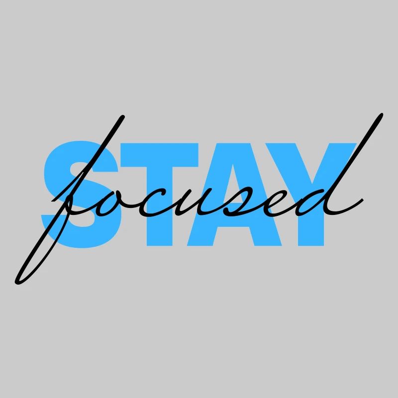 stay focused
