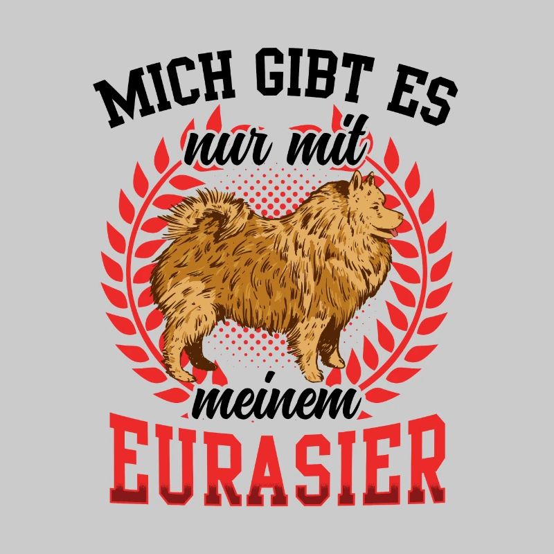 Gibt es nur mit Eurasier Spitz Eurasian Dog
