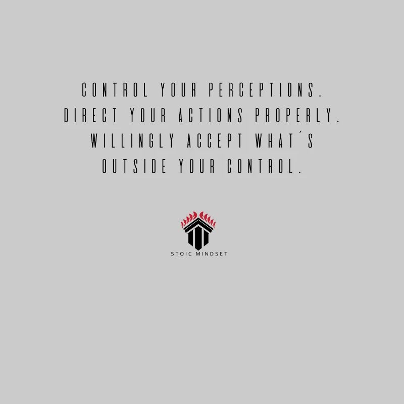 Controlling perceptions. Stoic Mindset.