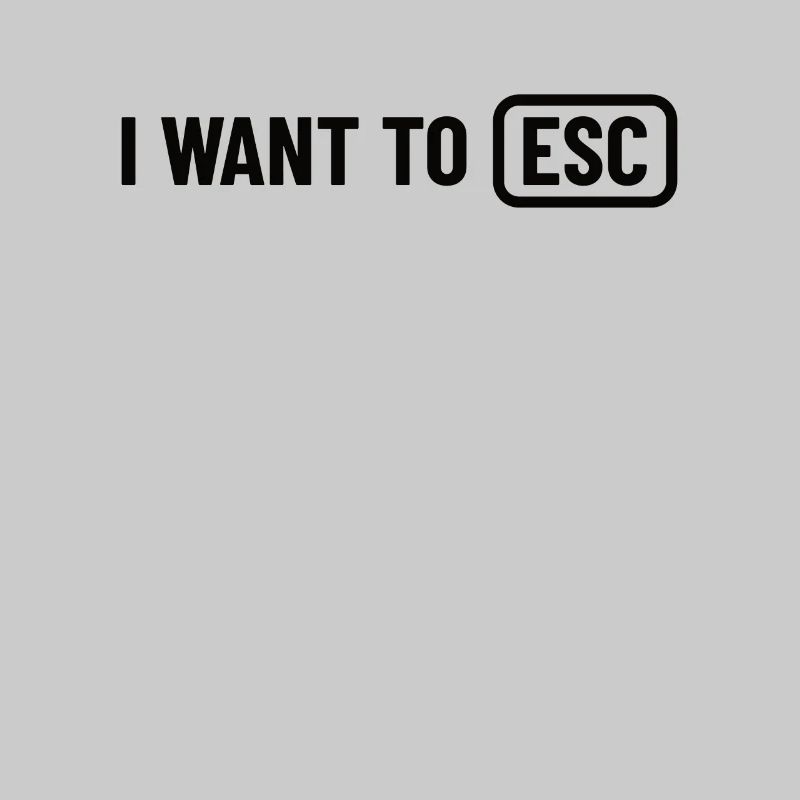 I want to ESC - Computer Scientist, Developer Gift