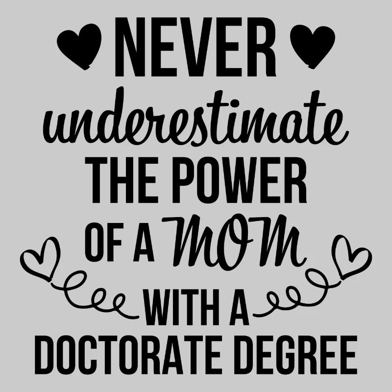 Mutter Doktor Degree Spruch Phd