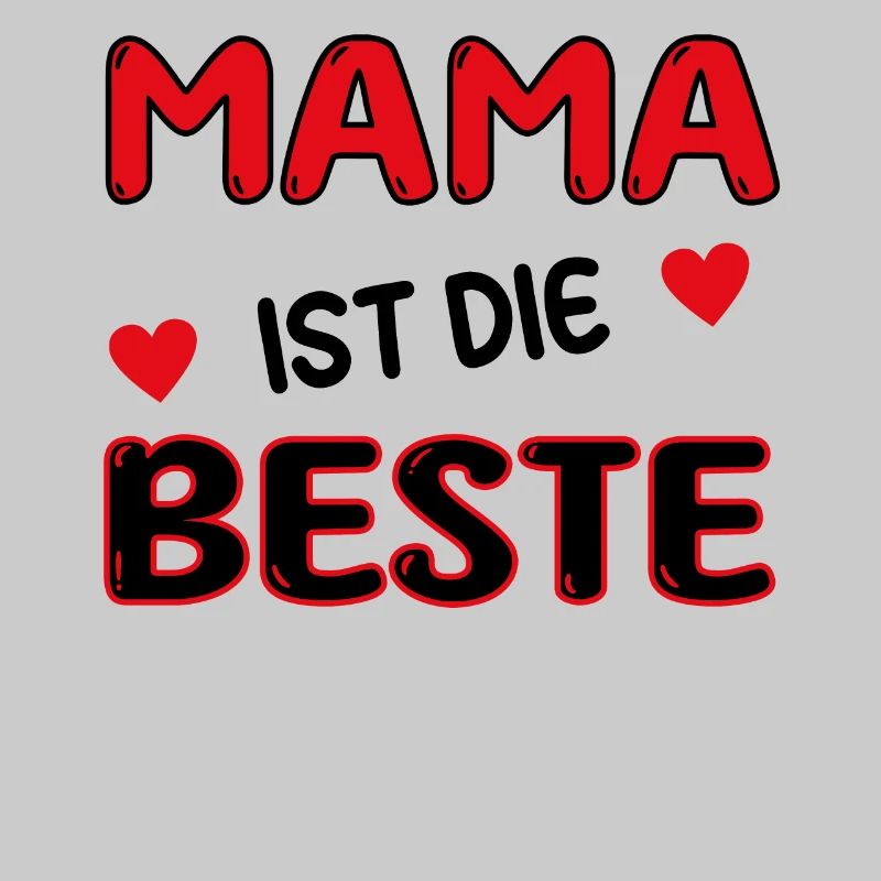 Mama ist die Beste - Muttertag Geschenk Mutter