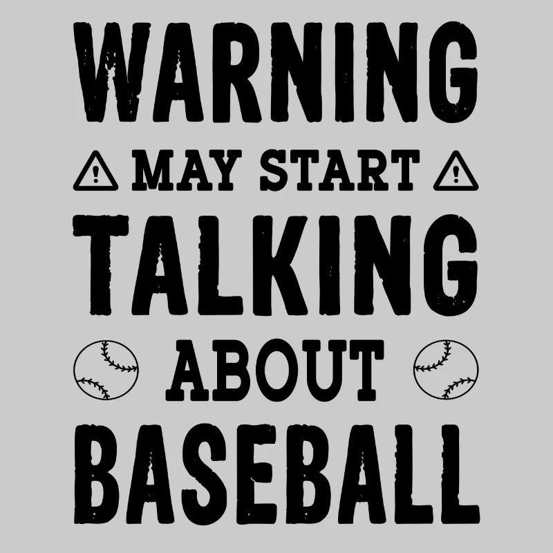 Warning may start talking about Baseball Spruch