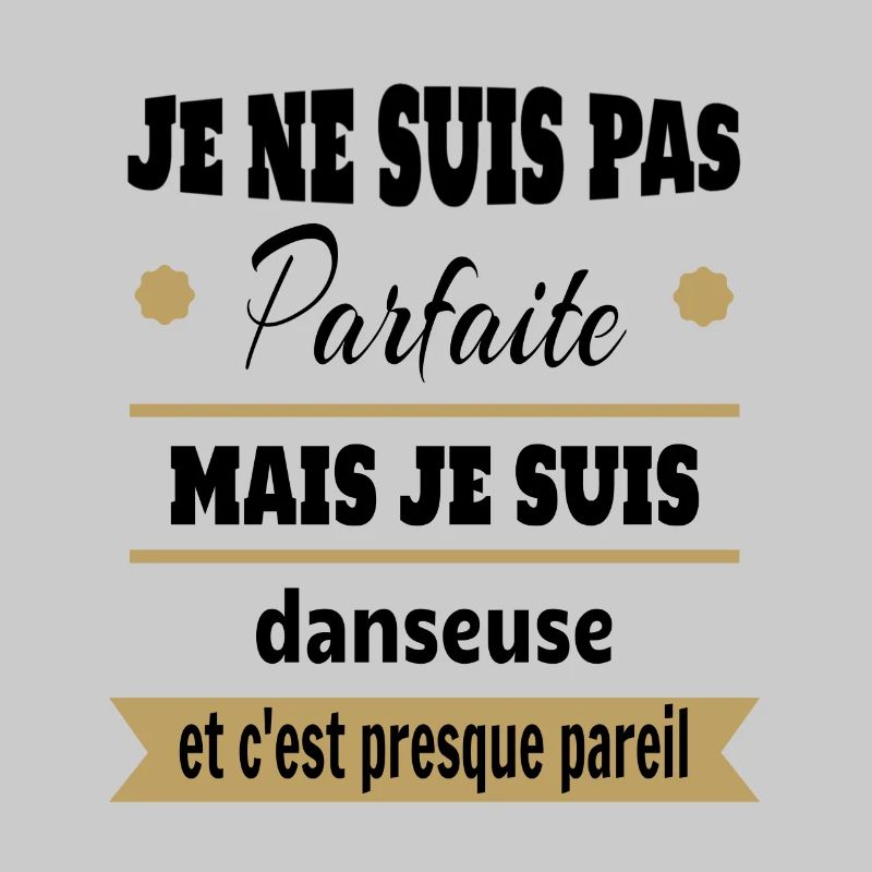 Pas parfaite mais Danseuse classique moderne