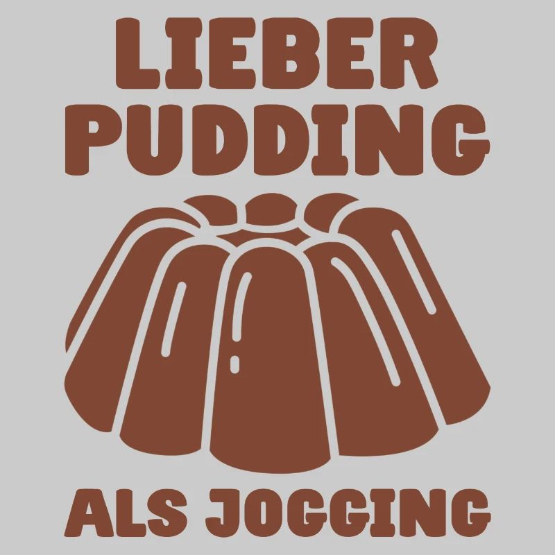 Lieber Pudding als Jogging - Schokopudding Esser