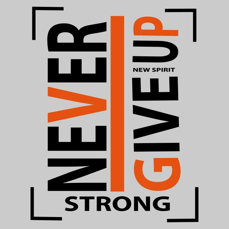 never give up