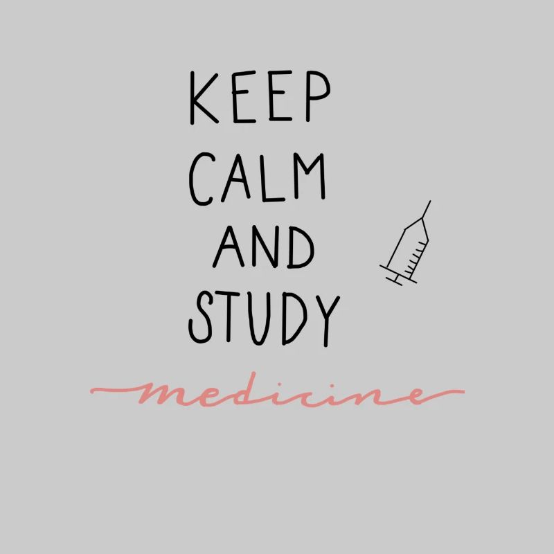 Keep Calm and Study Medicine