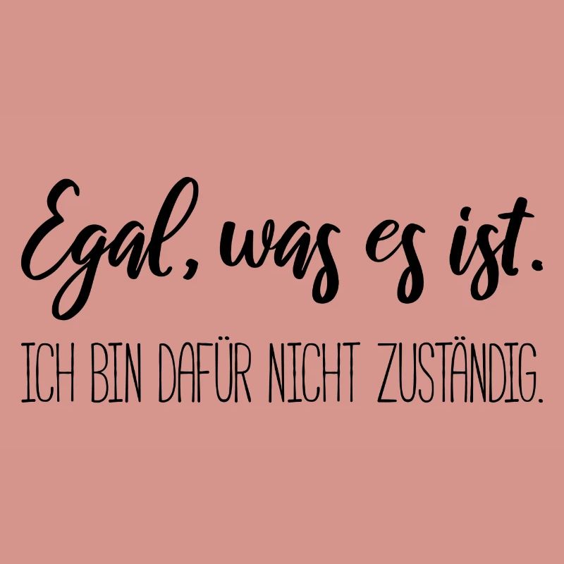Ich bin dafür nicht zuständig