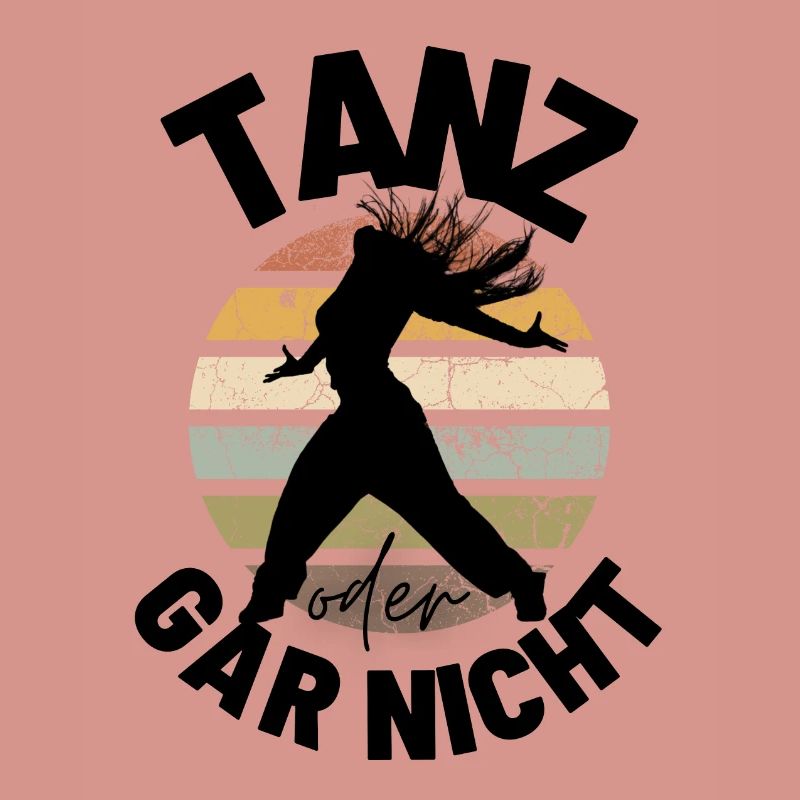 Tanz oder gar nicht Motivation Sprüche