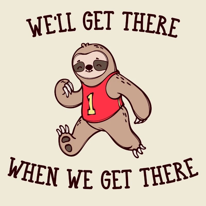 Snail's Pace Animal Sloth Statement Slow