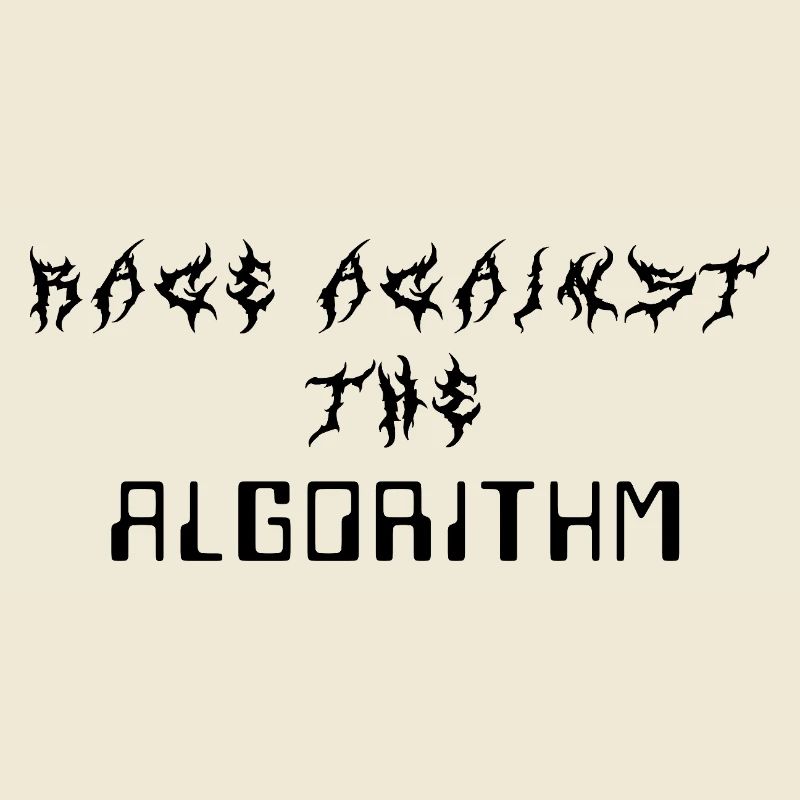 Rage against the Algorithm