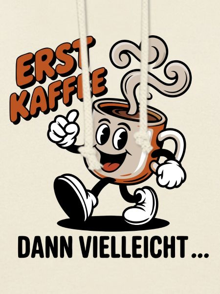 Erst Kaffee