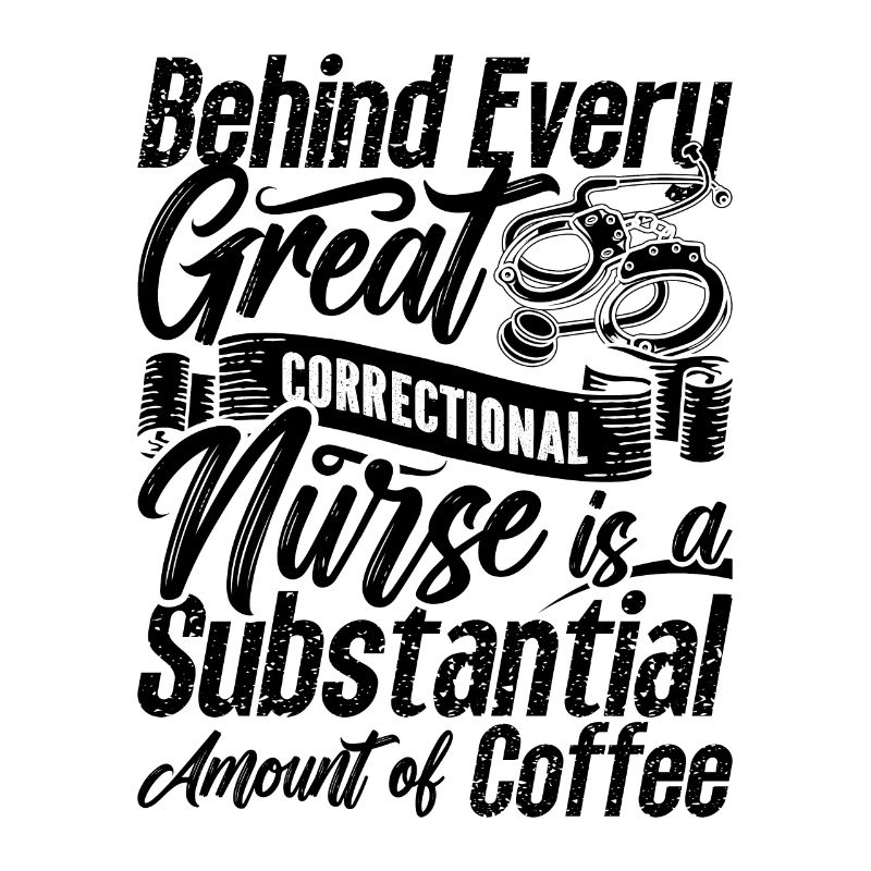 Behind Every Great Thin Silver Correctional Nurses