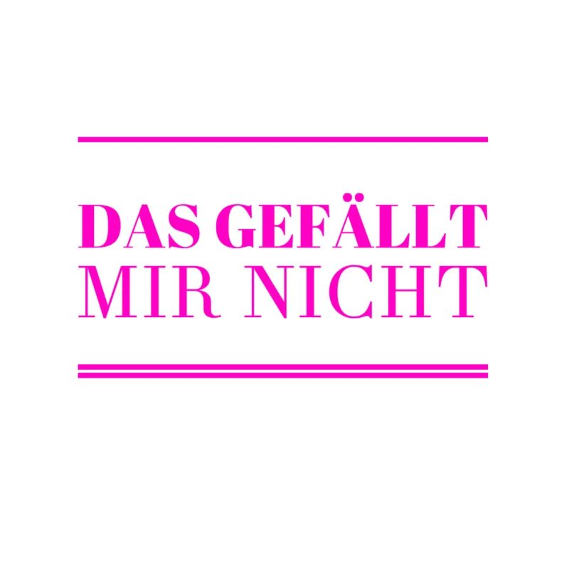 das mag ich nicht