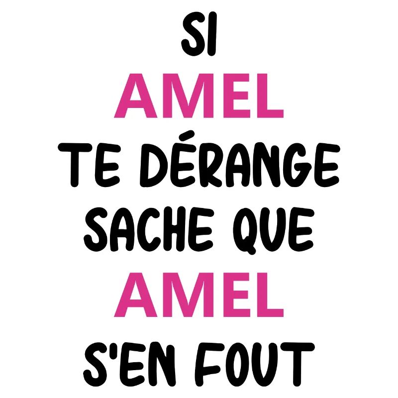 Si amel te dérange sache que amel