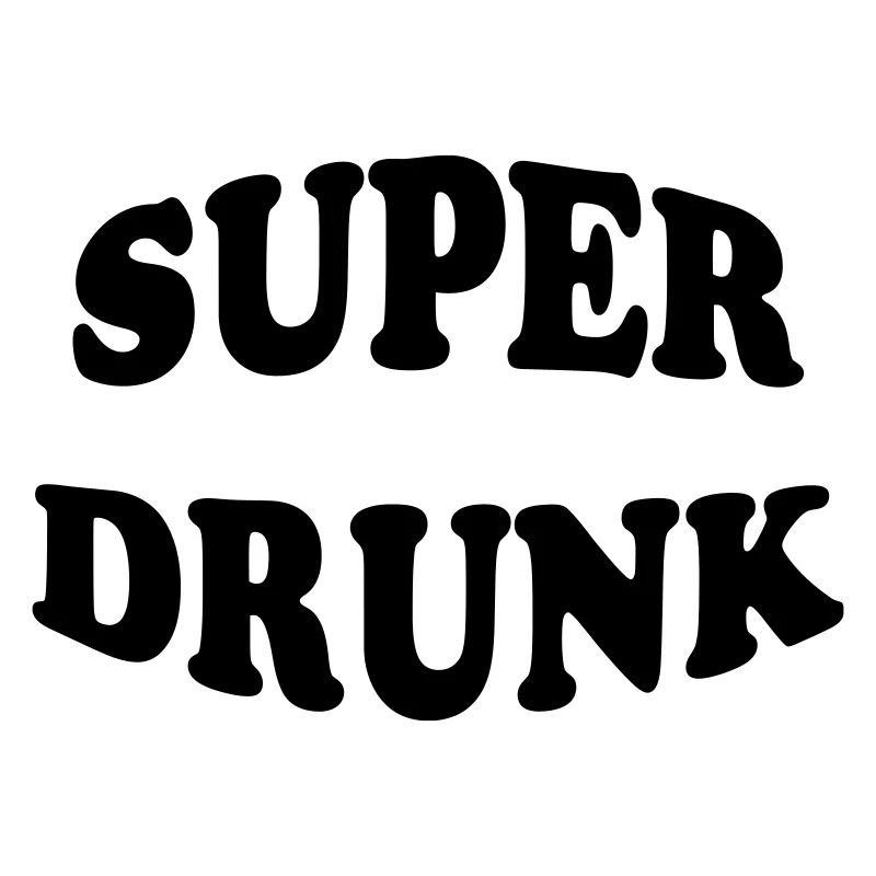 Super Drunk - alcohol