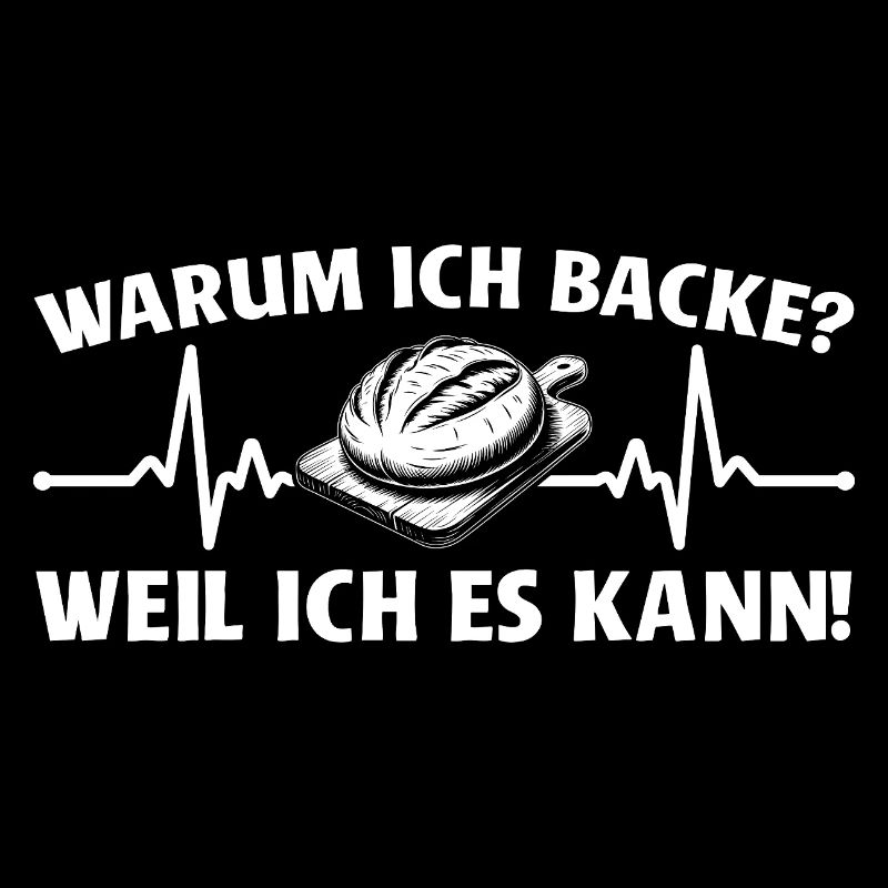Brot backen weil ich es kann - Bäcker