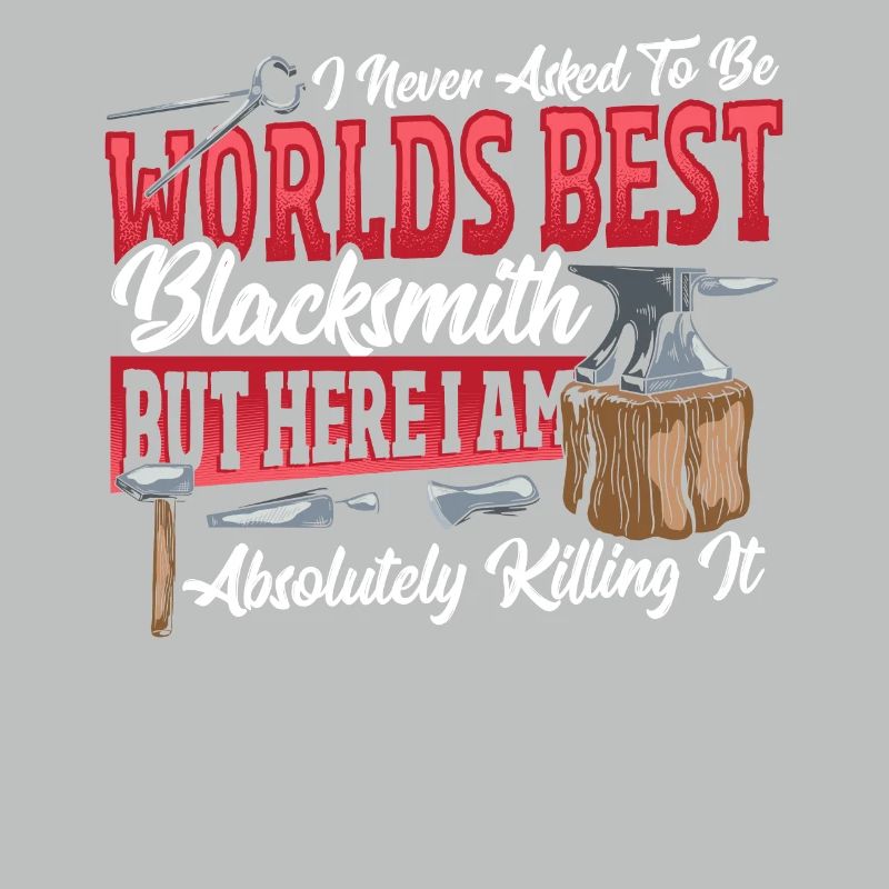 Worlds Best Blacksmith Blacksmithing