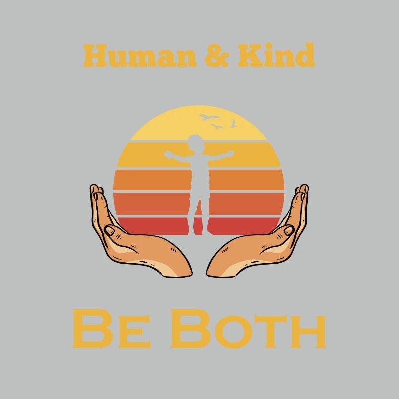 Human and Kind - Be Both