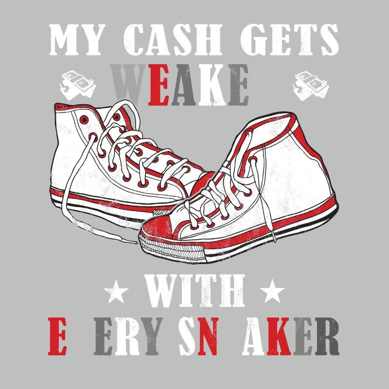 "Mein Geld Wird Mit Jedem Sneaker" Sneaker
